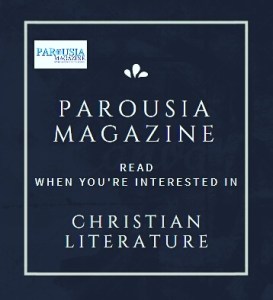 Christian Literature PAROUSIA Magazine