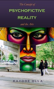 (Cover) The Concept of Psychofictive Reality and the Arts – Kayode Olla